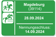 Magdeburg           (39114)  28.09.2024 Nennungsschluss: 14.09.2024